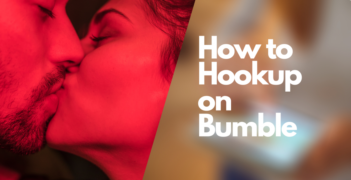 Bumble Hookup Guide: (Tips To Get Laid On Bumble?)