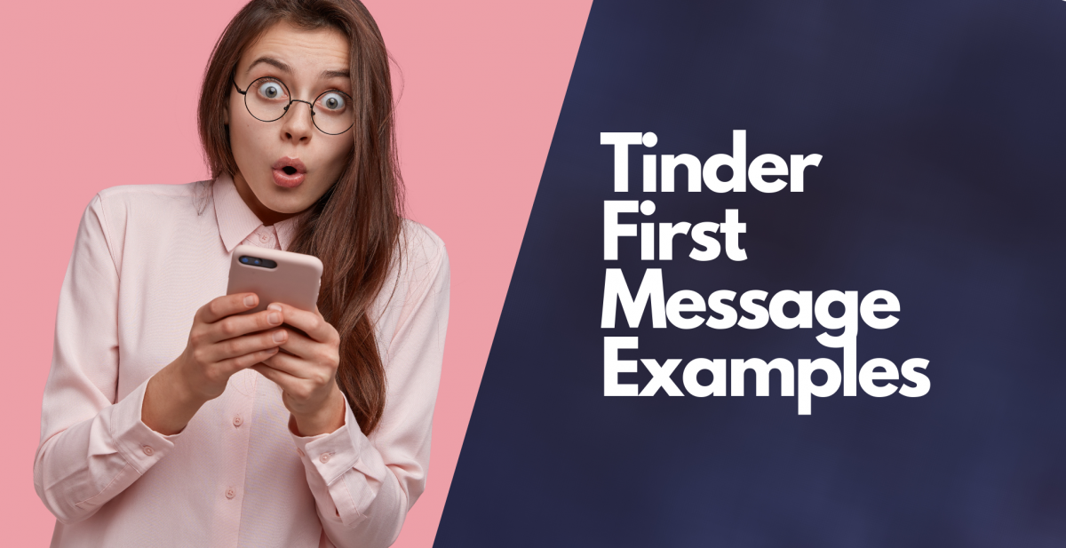 9 Types of First Messages For Tinder That Are 100% Effective