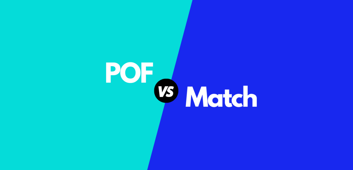 POF vs Match – Which One Is Better?